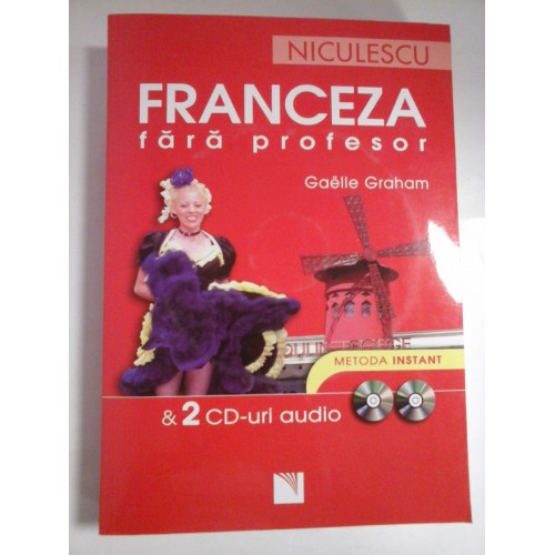 FRANCEZA FARA PROFESOR; &  2 CD-URI AUDIO - GAELLE GRAHAM